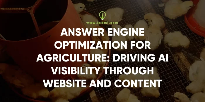 Answer Engine Optimization for Agriculture: Driving AI Visibility Through Website and Content
