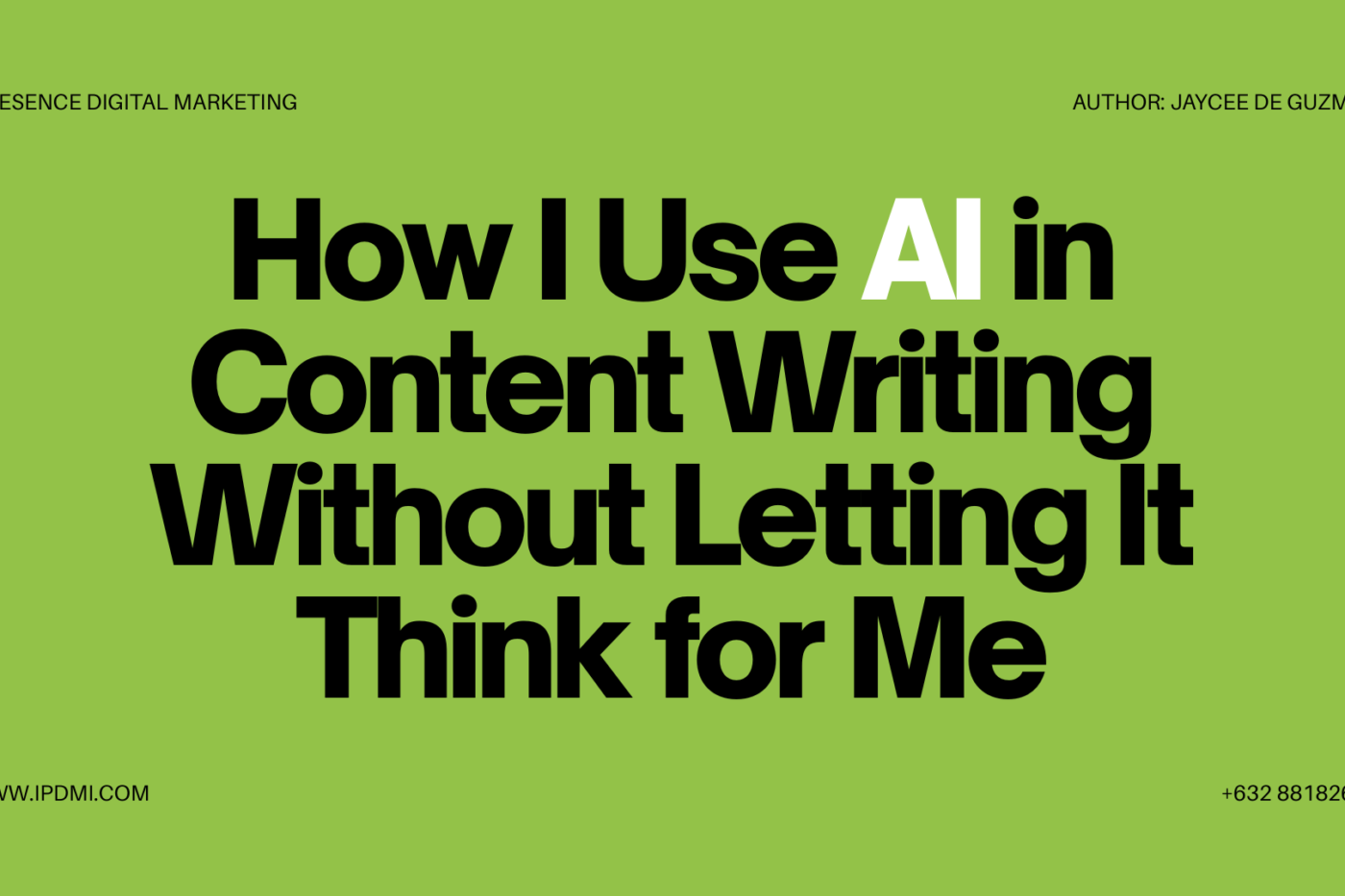 How I Use AI in Content Writing Without Letting It Think for Me