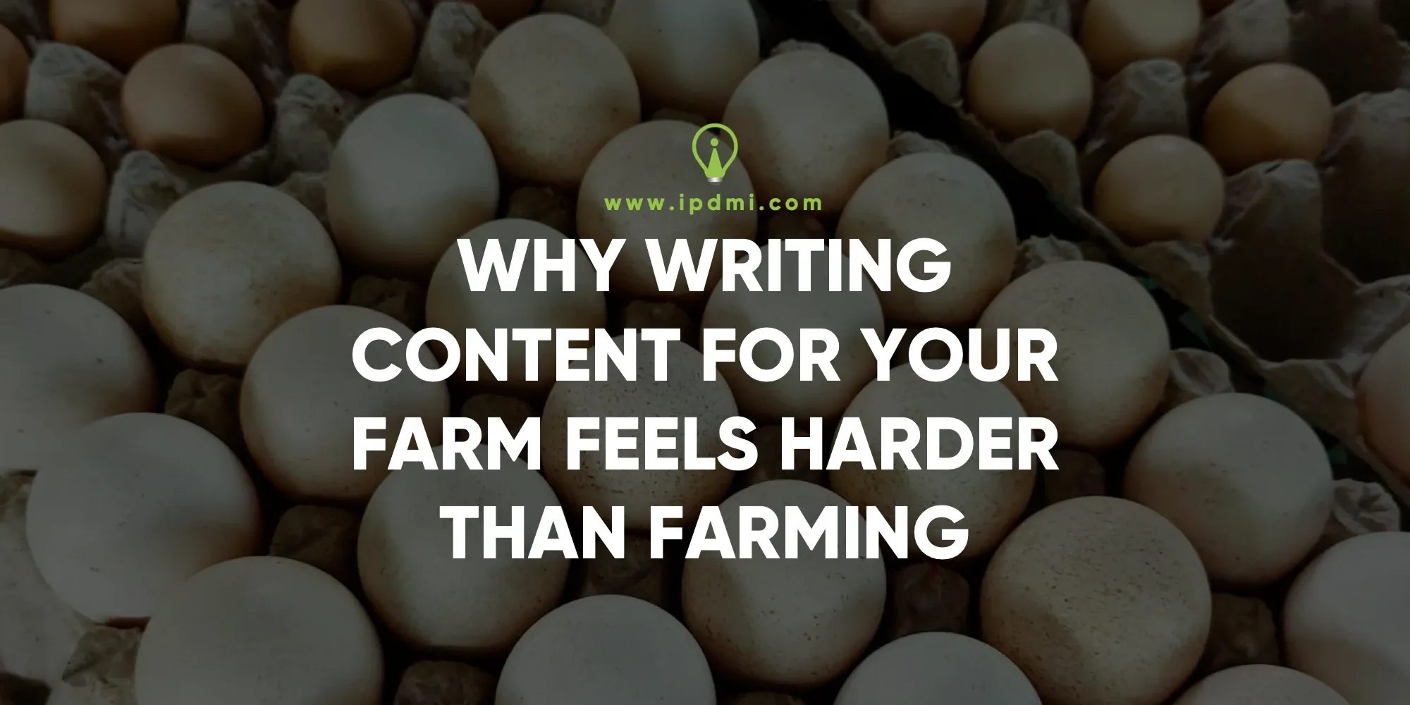 Why Writing Content for Your Farm Feels Harder Than Farming